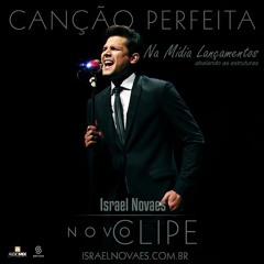 Israel Novaes - Canção Perfeita