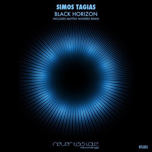 Simos Tagias - Black Horizon ( Matteo Monero Remix) - Never Too Late Recordings PREVIEW