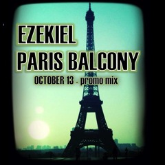 PARIS BALCONY / EZEKIEL /  OCT.13 Promo Mix