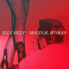 Self Help - Original Woman (Secret Sauce Remix)