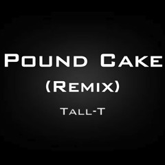 Pound Cake (Remix)