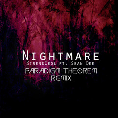 SirensCeol Feat Sean Dee – Nightmare (Paradigm Theorem Remix) FREE Giveaway