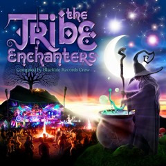 The Tribe Enchanters (Compiled by Blacklite Records Crew) [Full Abum] [Psychedelic Trance]