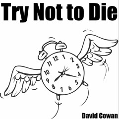 Try Not To Die