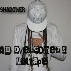Shadower - "You Will Overcome" (@shadowermusic)