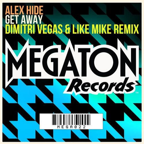 Alex Hide - Get Away (Dimitri Vegas & Like Mike Radio Edit)