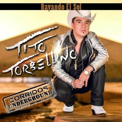 TITO TORBELLINO Rayando El Sol