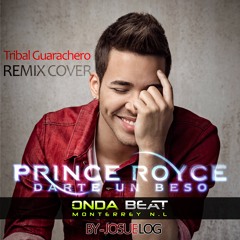 Prince Royce - Darte Un Beso ( Josue Log Onda Beat Tribal Guarachero 2013 Cover )