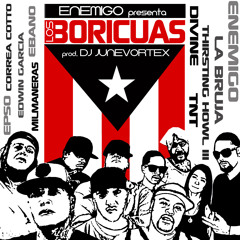ENEMIGO&DJJUNEVORTEX" LOS BORICUAS"