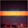 Tamia Janelle - "Tonight" (prod. by Malek)