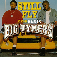 Big Tymers - Still Fly (C.O.R. Remix)