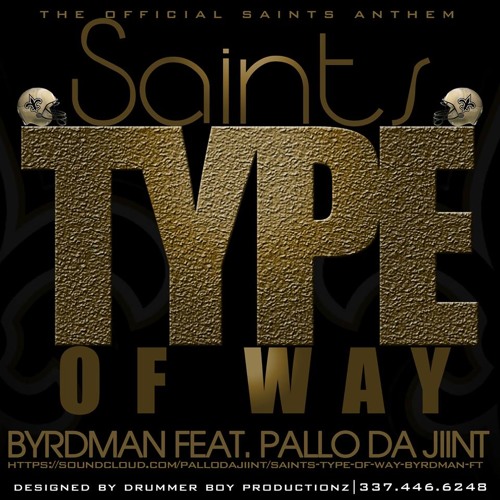 Saints Type Of Way- Byrdman ft Pallo Da Jiint