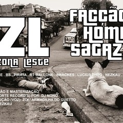 Facção Homem Sagaz - ZL - Jhonny B.S,Nezkau,RT,Gutierre,Lucius Thug,Hattori,Pirata pt. Brackes e Zói