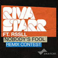 Nobody's Fool (Pure Poison Hard Dance Remix) - Riva Starr