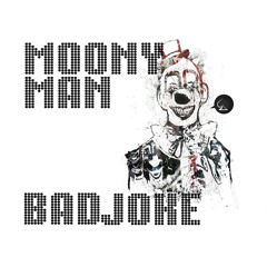 MoonyMan - Bad Joke EP