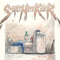 Nanne -Da Hane "Super Hero Killer"