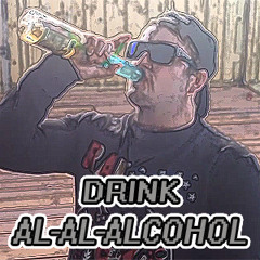 Drink Al-Al-Alcohol (Hah Hah)