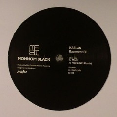Kaelan - Basement Ep [Monnom Black002]  Vinyl Only