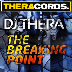 Dj Thera - The Breaking Point
