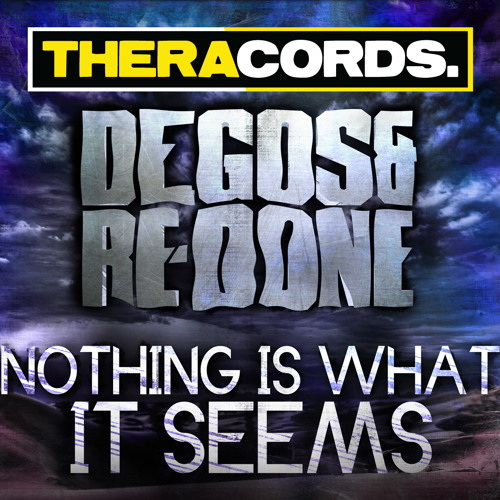 Degos & Re-Done - Nothing Is What It Seems