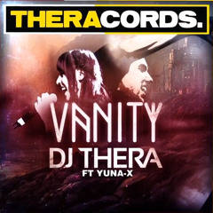 Dj Thera Ft Yuna - X - Vanity (Original Vocal Mix)
