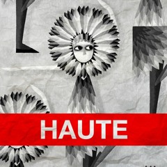 Haute [Intro]