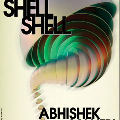 Shell Shell  October 2013 Progressive Groove Session - Abhishek Mantri N Deep Kontakt