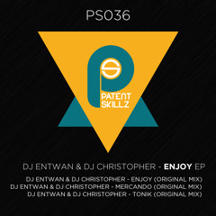 DJ Entwan & DJ Christopher - Tonik (Original Mix) PS036