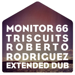 Monitor 66 - Triscuits (Roberto Rodriguez Extended Dub) - Free Download
