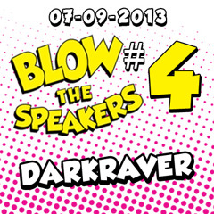 Darkraver @ Blow The Speakers 07-09-2013