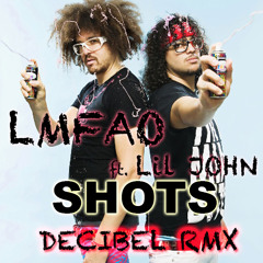 LMFAO ft, Lil John - Shots (Decibel RMX)