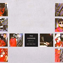 The Hudsons (Blanche & Jane) - One Man's Meat (The High Protein Mix)