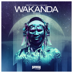 Dimitri Vegas & Like Mike - Wakanda - The Remixes