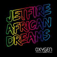 Jetfire - African Dreams (OUT NOW)