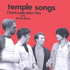 Temple Songs - I Can't Look After You