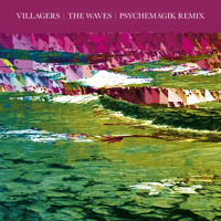 Villagers - The Waves (Psychemagik Remix)