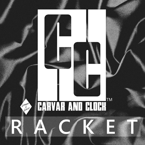 Carvar & Clock - Racket [Free Download]