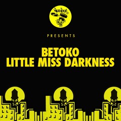 Betoko - Little Miss Darkness (Dub) [Nurvous] OUT NOW!