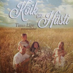 Timo Lige Pereansambel-Minu elu täidab lootus