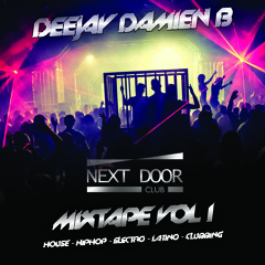 Next Door Mixtape Vol I - Deejay Damien B