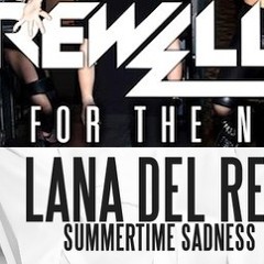 Krewella Vs Lana Del Rey - Live For The Night Remix & Summertime Sadness (Wow Sons Mashup)