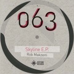 Ostfunk 063 Rob Makzem - Skyline EP - Let the Bass Kick (Original Mix)