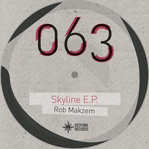 Ostfunk 063 Rob Makzem - Skyline EP - Let the Bass Kick (Original Mix)