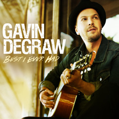 Gavin DeGraw - Best I Ever Had (Boston Version)