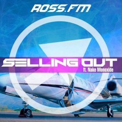 Ross.FM - Selling Out (Non Sequitur Remix)