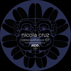 MEXA019 Nicola Cruz - What You Mean To Me (Original Mix) PREVIEW