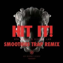 GTA, Digital Lab, Henrix - Hit It! (Smoothies Trap Remix) [ !!Sebnyce Vocal Bootleg!! ]