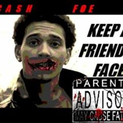 CASHFOE=MURDA ME