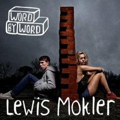Lewis Mokler - Word By Word