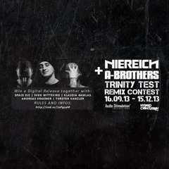 Niereich & A-Brothers – Trinity Test (Christoph Kaese Remix) Remix Contest”